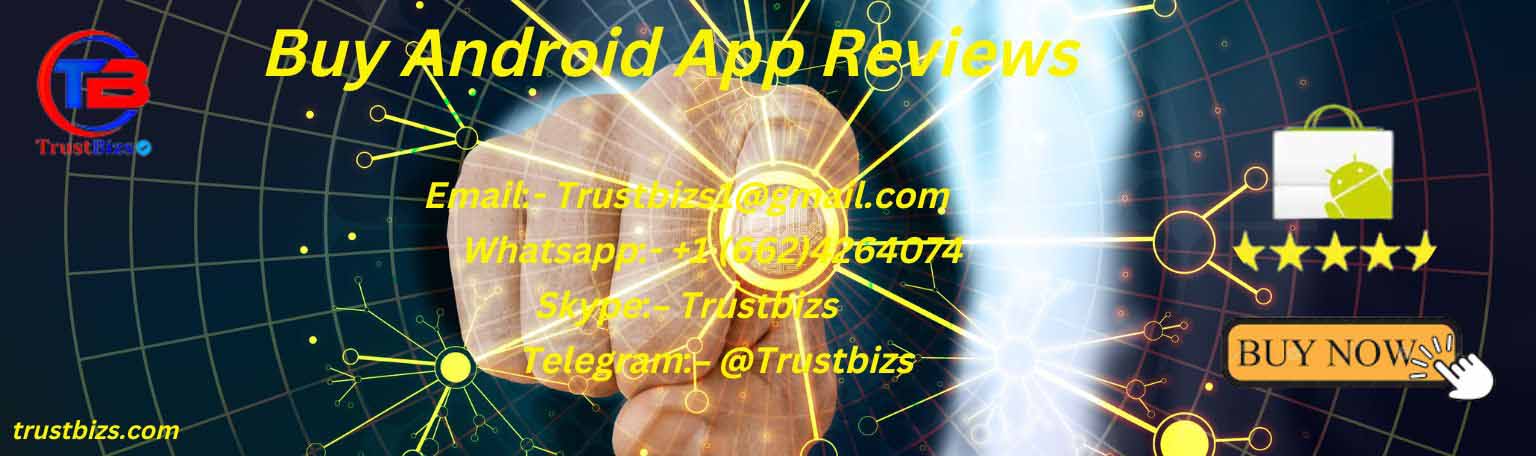 Buy Android App Reviews 01